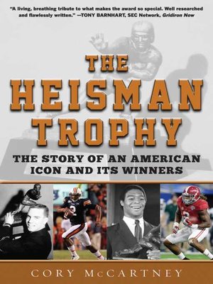 cover image of The Heisman Trophy: the Story of an American Icon and Its Winners